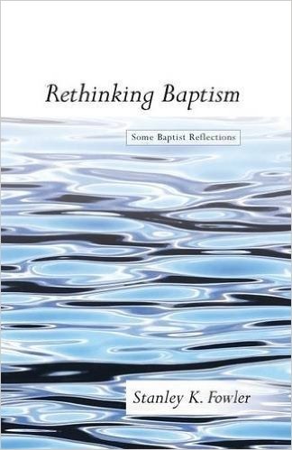 Resources - BOOK REVIEW RETHINKING BAPTISM